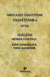 Abdülaziz'e Vasiyetname Vasiyetname-i Siyasi - Pergole Yayınları