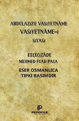 Abdülaziz'e Vasiyetname Vasiyetname-i Siyasi - 1