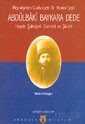Abdülbaki Baykara Dede Hayatı Şahsiyeti Eserleri ve Şiirleri - Meşrutiyetten Cumhuriyete - Dergah Yayınları