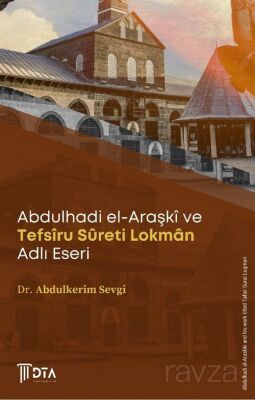 Abdulhadi el-Araşkî ve Tefsîru Sûreti Lokman Adlı Eseri - 1