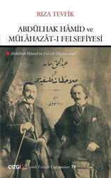 Abdülhak Hamid ve Mülahazat-ı Felsefiyesi (Abdülhak Hamid ve Felsefi Düşünceleri) - Çizgi Kitabevi