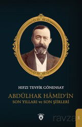 Abdülhak Hamid'in Son Yılları ve Son Şiirleri - Dorlion Yayınevi