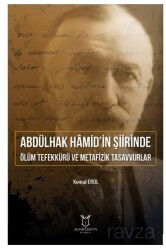 Abdülhak Hâmid'in Şiirinde Ölüm Tefekkürü ve Metafizik Tasavvurlar - Akademisyen Kitabevi
