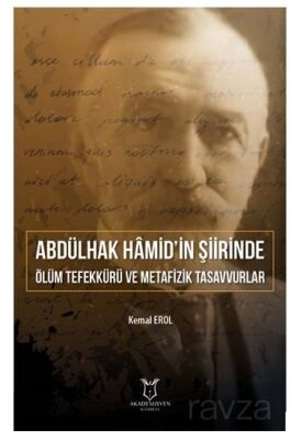 Abdülhak Hâmid'in Şiirinde Ölüm Tefekkürü ve Metafizik Tasavvurlar - 1