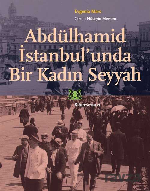 Abdülhamid İstanbul'unda Bir Kadın Seyyah - Kitap Yayınevi