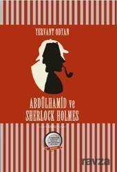Abdülhamid ve Sherlock Holmes (Ciltli) - Everest Yayınları
