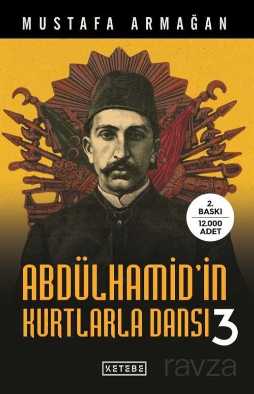 Abdülhamid'in Kurtlarla Dansı 3 (Karton Kapak) - Ketebe Yayınevi