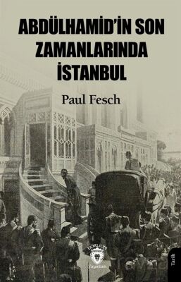 Abdülhamid'in Son Zamanlarında İstanbul - 1