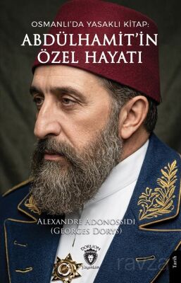 Abdülhamit'in Özel Hayatı (Osmanlı'da Yasaklı Kitap) - 1