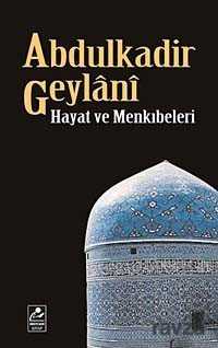 Abdulkadir Geylani Hayat ve Menkıbeleri - Mercan Kitap