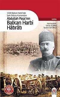 Abdullah Paşa'nın Balkan Harbi Hatıratı - 1