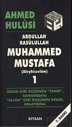 Abdullah Rasulullah Muhammed Mustafa (Aleyhisselam) Cilt: 1 - Kitsan Basım Yayın
