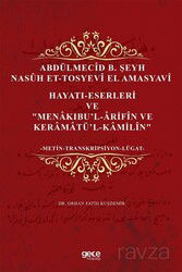 Abdülmecîd B. Şeyh Nasûh Et-Tosyevî El Amasyavî Hayati-Eserleri ve 