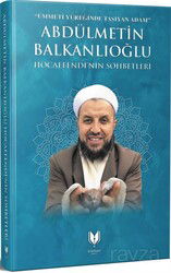Abdülmetin Balkanlıoğlu Hocaefendinin Sohbetleri - Rabbani Yayınevi