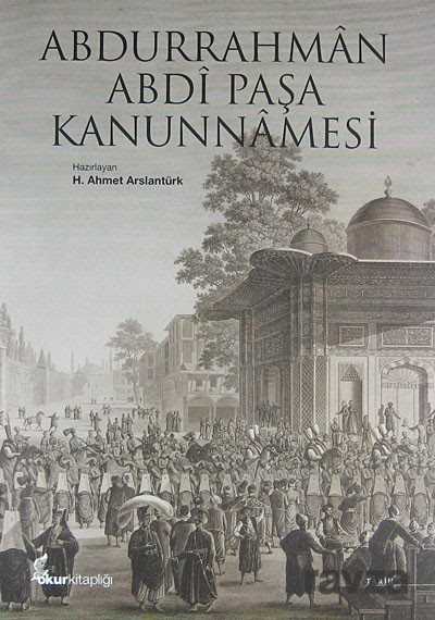 Abdurrahman Abdi Paşa Kanunnamesi - Okur Kitaplığı