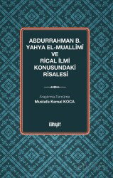 Abdurrahman b. Yahya el-Muallimî ve Rical İlmi Konusundaki Risalesi - İlahiyat Yayınları
