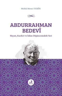 Abdurrahman Bedevî Hayatı, Eserleri ve İslam Düşüncesindeki Yeri - 1