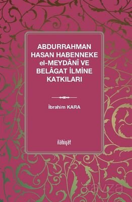 Abdurrahman Hasan Habenneke el-Meydanî ve Belagat İlmine Katkıları - 1