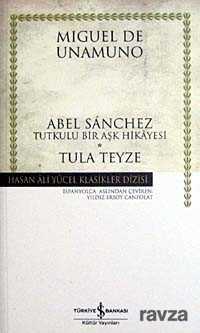 Abel Sanchez Tula Teyze (ciltsiz) - İş Bankası Yayınları
