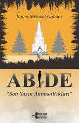 Abide - Son Yazın Anımsattıkları - Kitap Otağı Yayınevi