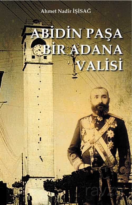 Abidinpaşa Bir Adana Valisi - 1