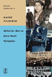 Abilerim Ben, ve Altın Nesil Türkçüler - Hitabevi