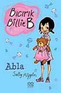 Abla / Bıcırık Billie B - 1001 Çiçek Kitaplar