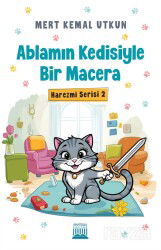 Ablamın Kedisiyle Bir Macera - Anatolia Kitap