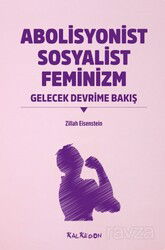 Abolisyonist Sosyalist Feminizm - Kalkedon Yayınları