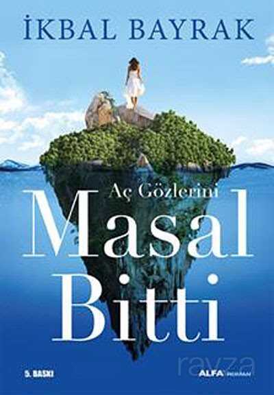Aç Gözlerini Masal Bitti - Alfa Yayınları