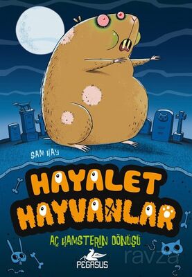 Aç Hamsterın Dönüşü / Hayalet Hayvanlar 1 - 1