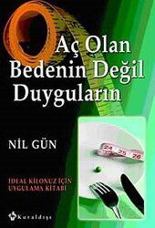 Aç Olan Bedenin Değil Duyguların - Kuraldışı Yayınları