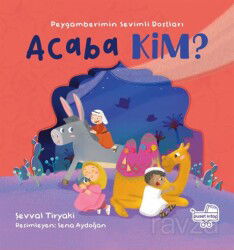 Acaba Kim ? Peygamberimin Sevimli Dostları (Pencereli Kitap) - Puset Kitap