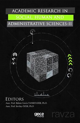 Academic Research In Social, Human And Administrative Sciences II - 1