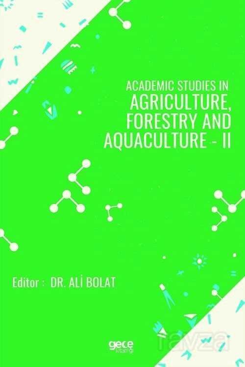 Academic Studies In Agriculture Forestry And Aquaculture II - 1