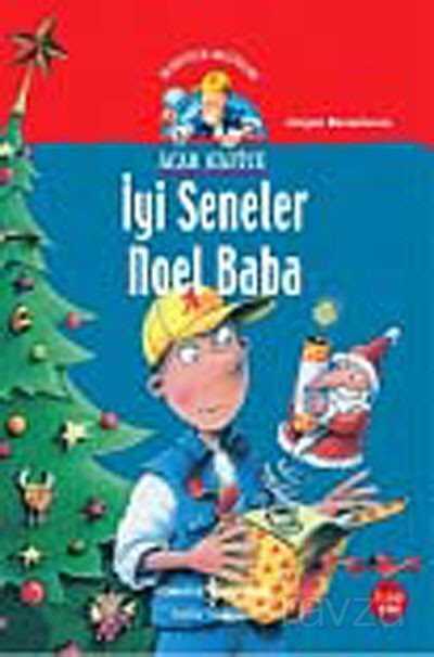 Acar Hafiye - İyi Seneler Noel Baba - İş Bankası Yayınları