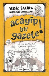Acayip Bir Gazete! / Sessiz Sakin'in Gürültülü Maceraları 3 (Karton Kapak) - Genç Hayat