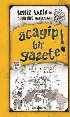 Acayip Bir Gazete! / Sessiz Sakin'in Gürültülü Maceraları 3 (Ciltli) - Genç Hayat