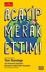 Acayip Merak Ettim! / The Economist Açıklıyor: Dünyamızı Alt Üst Eden Gerçekler - Mundi