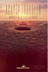 Acayip Türküler - Baraka Kitap