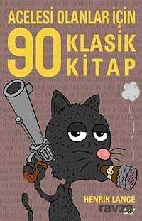 Acelesi Olanlar İçin 90 Klasik Kitap - 1