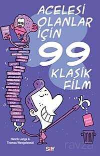 Acelesi Olanlar İçin 99 Klasik Film - Say Yayınları
