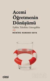 Acemi Öğretmenin Dönüşümü Eşikler, Taktikler, Güzergahlar - 1