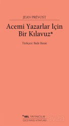 Acemi Yazarlar İçin Bir Kılavuz - Sel Yayınları