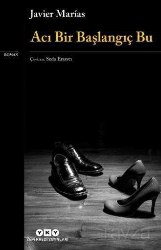 Acı Bir Başlangıç Bu - Yapı Kredi Yayınları