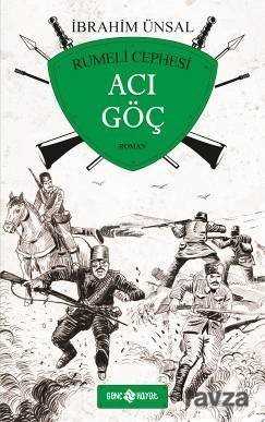 Acı Göç / Rumeli Cephesi - Genç Hayat