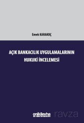 Açık Bankacılık Uygulamalarının Hukuki İncelemesi - On İki Levha Yayıncılık