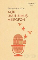 Açık Unutulmuş Mikrofon - Muhit Kitap