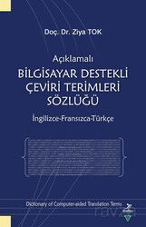 Açıklamalı Bilgisayar Destekli Çeviri Terimleri Sözlüğü (İngilizce-Fransızca-Türkçe) - Grafiker Yayınları