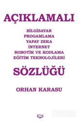 Açıklamalı Bilgisayar Progamlama Yapay Zeka İnternet Robotik ve Kodlama Eğitim Teknolojileri Sözlüğü - Kıyam Yayıncılık